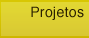 Projetos